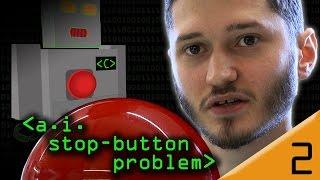 AI "Stop Button" Problem - Computerphile