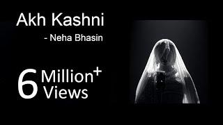 Akh Kashni - Neha Bhasin | Punjabi Folk Song