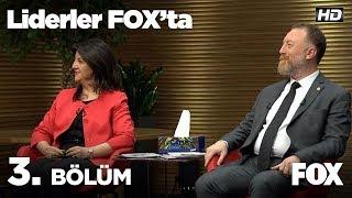Liderler FOX'ta 3. Bölüm | Pervin Buldan - Sezai Temelli