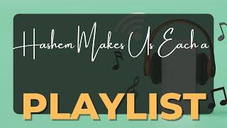 Living With Emunah (Part 327) - Hashem Makes Us Each a Playlist