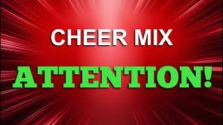 ATTENTION! - Cheer Mix