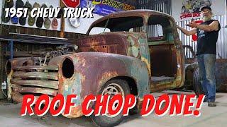 CHOPPING THE ROOF  (Part 2) - 51 Chevy  Budget Rat Truck build