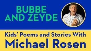 Bubbe and Zeyde | POEM | Kids' Poems and Stories With Michael Rosen