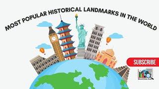 Most popular Historical Landmarks in the World | Tourist attractions