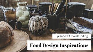 FOOD TRENDS - 5 Crowdfunding projects to back up! NOW! [Food Design Inspirations, Ep 1 of 5]