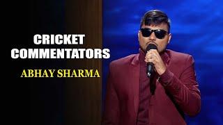 Cricket Commentators | Abhay Sharma | India's Laughter Champion