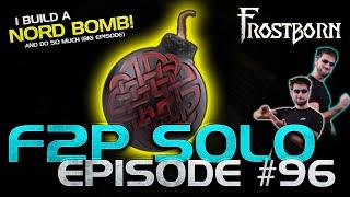 Building a NORD BOMB F2P SOLO in Frostborn F2P Solo Series Ep. 96!