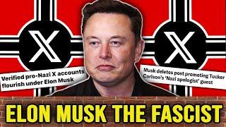 Elon Musk has become a FULL ON FASCIST (He Radicalised Himself On Twitter)