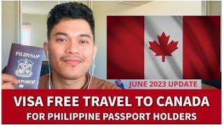 VISA FREE TRAVEL TO CANADA FOR FILIPINO PASSPORT HOLDERS | IT'S OFFICIAL!!! 