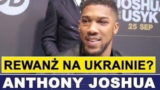 JOSHUA GOTOWY NA REWANŻ Z USYKIEM NA UKRAINIE