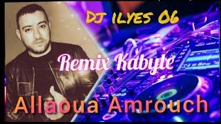 Allaoua Amrouch (awejtara) _ Live Kabyle Remix_dj ilyes 06