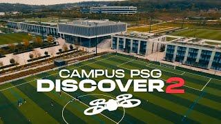 BIENVENUE AU CAMPUS PSG ️