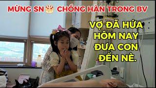 LẦN NÀY LÊN THĂM CHỒNG HÀN HƠI LẠ .CON GÁI VÀ VỢ HÁT MƯNG SN NHƯNG VẪN KHÔNG TỈNH DẠY.