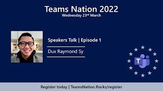 Talking Teams Nation - Episode 1 - Speaker: Dux Raymond Sy