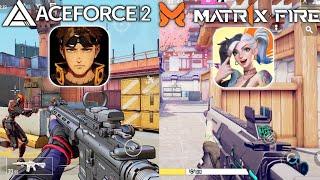 Ace Force 2 vs MATR1X FIRE Comparison - Mobile FPS Game Like Valorant Mobile