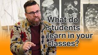 VCUarts | What do students learn in your classes?