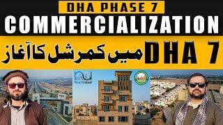 DHA Phase 7 islamabad Commercial Details | DHA Phase 7 Islamabad | dha valley latest update