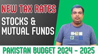 New Tax Details for Stocks and Mutual Funds after Pakistan Budget 2024 - 2025