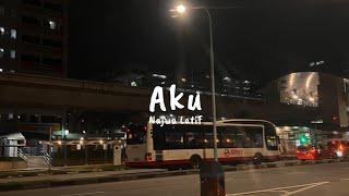 Aku - Najwa Latif -  [lirik]
