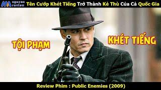 [Review Phim] Tên Cướp Khét Tiếng Trở Thành Kẻ Thù Của Cả Quốc Gia