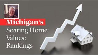 Michigan's Soaring Home Values: Rankings