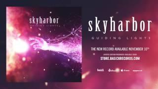 SKYHARBOR - Miracle (Official HD Audio - Basick Records)