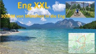 Eng XXL - 300km von München in die Eng