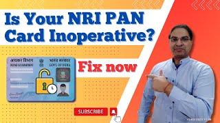 How to Fix Inoperative NRI PAN Card?