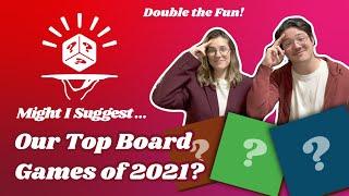 Our Top Board Games in 2021! - Sommelier Suggestions with Alex... and Liz!