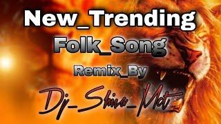 New_Folk_Song_Remix_By_Dj_Shiva_Mct