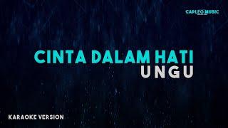 Ungu - Cinta Dalam Hati (Karaoke Version)