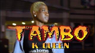 K Queen - Tambo (Officail Video)