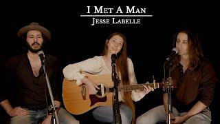 I Met A Man - Jesse Labelle (cover by Robinson-Stone)