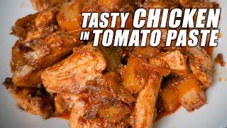 CHICKEN IN TOMATO PASTE RECIPE | CHICKEN RECIPE | MASARAP NA ULAM