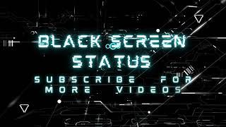 s.z writes black screen status Subscribe My Chanel New tittle