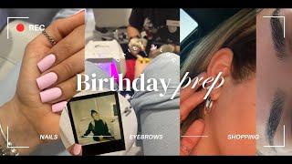 BIRTHDAY PREP + MONTHLY MAINTENANCE || nails, brows, makeup, outfit, everyday errands