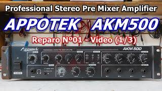 APPOTEK AKM500 AMPLIFICADOR - ANALISE - Reparo Nº01 - Vídeo (1/3)