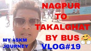 NAGPUR TO TAKALGHAT BY BUS VLOG#19 || VIKTUBABA DARBAR || MY 45KM JOURNEY  FROM NAGPUR BUS STOP