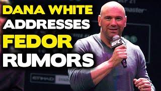 Dana White addresses Fedor Emelianenko vs Anderson Silva rumors