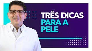 Três dicas para pele saudável | Dr Juliano Teles