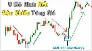 8 Mô Hình Nến Đảo Chiều TĂNG GIÁ Mà Bạn Cần Phải Biết (không nên bỏ qua )