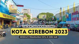 THE CITY OF CIREBON 2023 !! Enjoying the View of Cirebon City in the Afternoon - Driving Around 4K