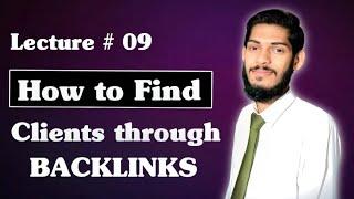 How to find Clients through Backlinks || Blog Research Techniques || Lec 9 || Muhammad Arslan