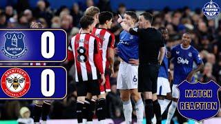 Everton 0-0 Brentford | Match Reaction