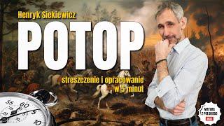 Potop - Streszczenie i opracowanie lektury w 5 minut - Henryk Sienkiewicz - Matura z polskiego.