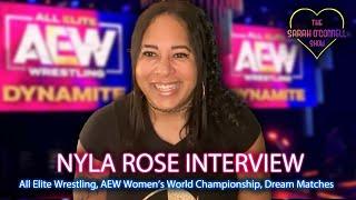 Nyla Rose interview - All Elite Wrestling, AEW Women's World Championship, Dream matches, The Switch