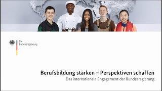 Berufsbildung stärken, Perspektiven schaffen - Das internationale Engagement der Bundesregierung