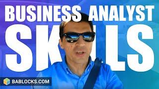 Business Analyst Skills (The 3 Core BA Skills)