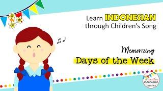 LEARN INDONESIAN THROUGH CHILDREN SONGS | Nama-nama Hari - Days of the Week