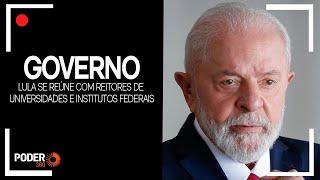 Ao vivo: Lula se reúne com reitores de universidades e institutos federais